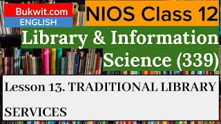 NIOS Class 12 Library and Information Science (339) : Lesson 13. Traditional Library Services