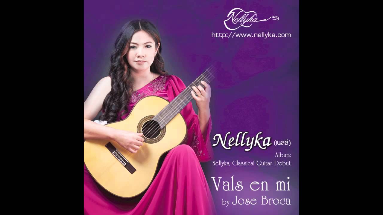 Vals en mi by Jose Broca performed by Nellyka (เนลลี Thai Classical ...