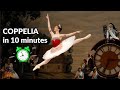 Coppelia in 10 minutes!