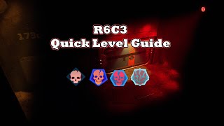 GTFO: R6C3 Quick Level Guide