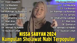 NISSA SABYAN 2024 - SHOLAWAT NABI MERDU TERBARU 2024 PENYEJUK HATI - LAGU SHOLAWAT TERPOPULER 2024