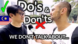 | DO's & DON'TS in Malaysia. WE DO NOT TALK about CERTAIN THINGS...
