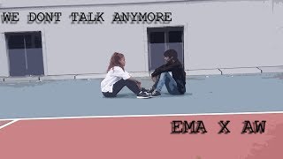 Charlie Puth - We dont talk anymore Ema x Aw