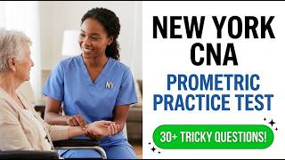 Pass Your 2026 NY Prometric CNA Exam: Real Practice Test Questions And Answers Explained