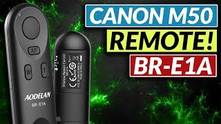 Canon M50 Remote | AODELAN BR-E1A REVIEW!