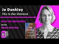 Jo Dunkley: Entropy, Structure, Beauty— This Is Our Universe