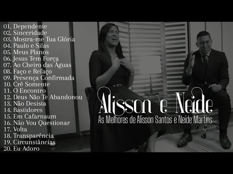 Alisson e Neide As Melhores de Alisson Santos e Neide Martins