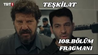 Teşkilat 108.Bölüm Fragmanı, Ömer Atmaca diziden ayrılacak mı?