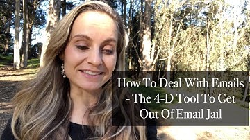 How to Deal with Emails - The 4-D-Tool to Get out of Email Jail
