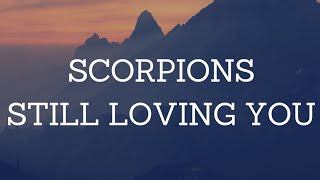 Video thumbnail of "Scorpions - Still Loving You || Lyrics || ( Lirik Dan Terjemahan Indonesia ) Cover"