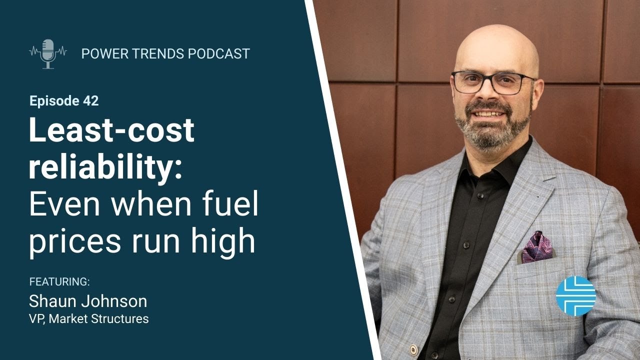 Podcast Ep. 42: Least-Cost Reliability: Even When Fuel Prices Run High ...