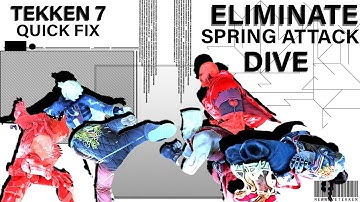 TEKKEN 7 Quick Fix: Eliminate Spring Attack Dive