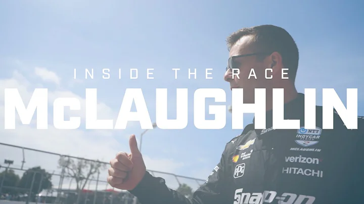 INSIDE THE RACE // SCOTT MCLAUGHLIN AT LONG BEACH