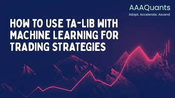 How to Use TA-Lib With Machine Learning For Trading Strategies