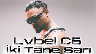 Lvbel C5 - İki Tane Sarı & Let Me Go (Bütün Güzel Kızlar Bana Baktı) Remix 2025