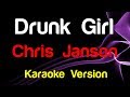 🎤 Chris Janson - Drunk Girl (Karaoke) - King Of Karaoke