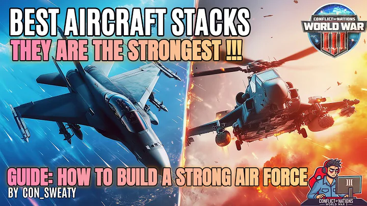 Best Aircraft Stacks – How to Build a Strong Air Force | Conflict of Nations WW3