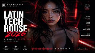 Latin Tech House 2026 🔥 Midnight Seduction Experience