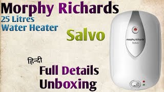 Morphy Richards 25L Water Heater 'SALVO' Unboxing u0026 Full Details @Mehrotra  Electronics - YouTube