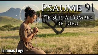 🕊️ Je suis à l'ombre de Dieu.🎵 Psaume 91 | Lumeas Legi