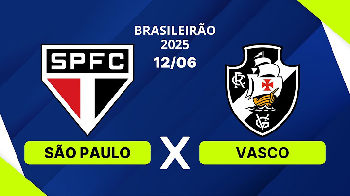 SÃO PAULO X VASCO DA GAMA - CAMPEONATO BRASILEIRO - 12ª RODADA - AO VIVO - 12/06/2025