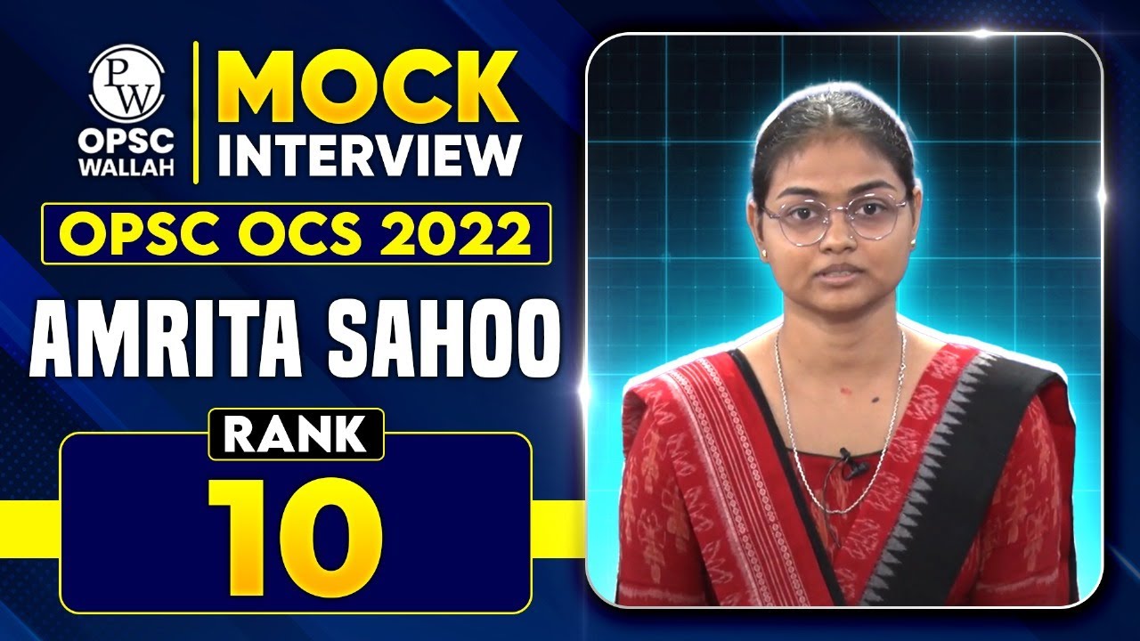 OPSC OCS 2022 Topper Amrita Sahoo | Rank 10 | Mock Interview | OPSC Wallah