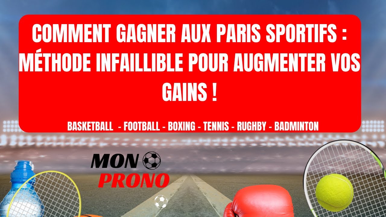 Comment gagner aux paris sportifs : Méthode infaillible pour augmenter vos gains !