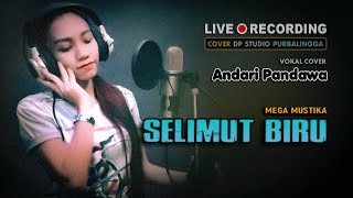 SELIMUT BIRU Mega Mustika DANGDUT TERBARU Cover by Andari Pandawa