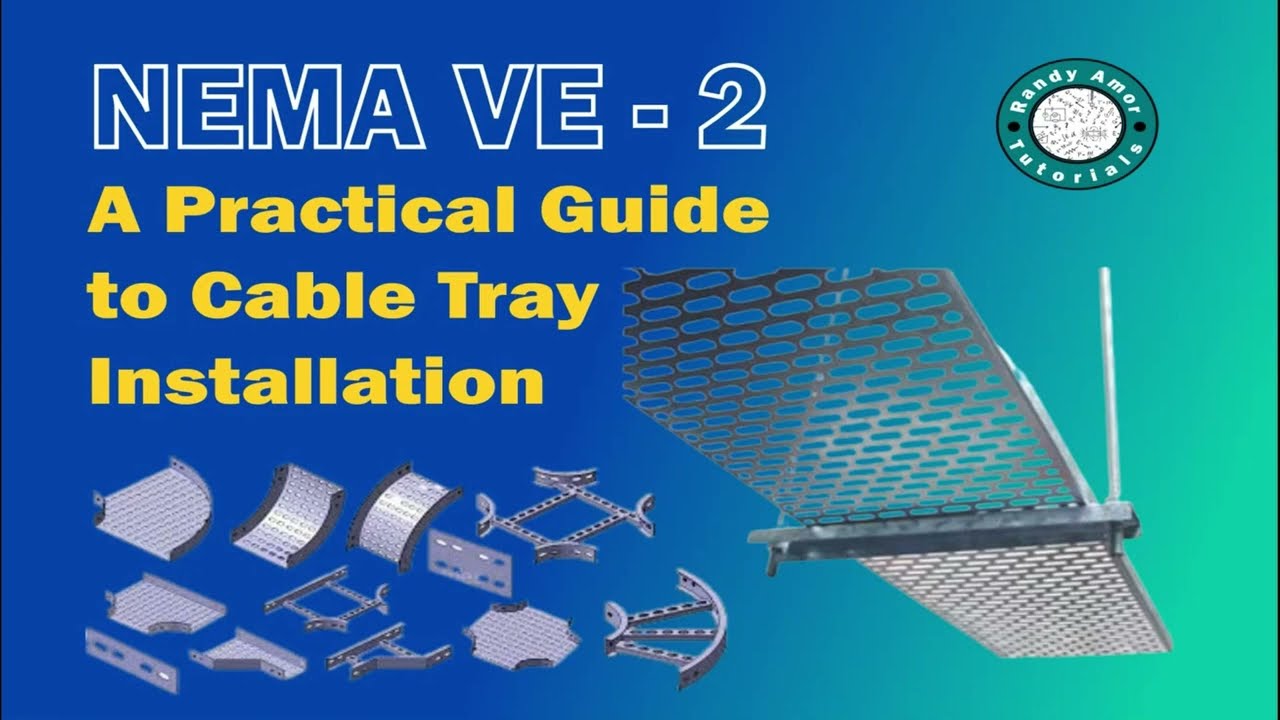 Installation Of Cable Trays Based On NEMA VE 2 YouTube Installation Of Cable Trays Based On NEMA VE 2 YouTube