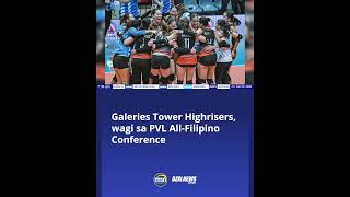 Galeries Tower Highrisers, wagi sa PVL All-Filipino Conference