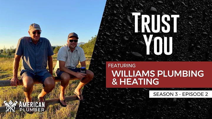 Trust You | American Plumber Stories