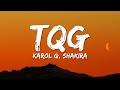 KAROL G, Shakira - TQG (Letra/Lyrics)