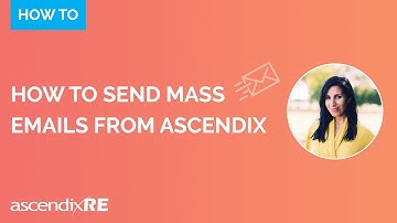 How to Send Mass Emails | AscendixRE CRM