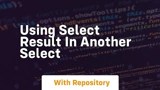 Using Select Result In Another Select