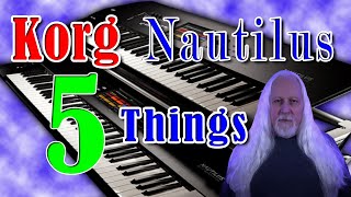 Korg Nautilus 5 Things Video