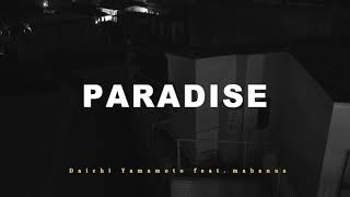 Daichi Yamamoto - Paradise Feat. mabanua ( Official Music Video )