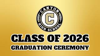2026 Canyon High School Graduation Ceremony