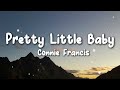Connie Francis - Pretty Little Baby (Lyrics)