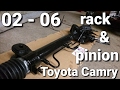 02 - 06 toyota camry rack and pinion