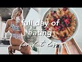 FULL DAY OF EATING FOR FAT LOSS