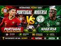 Portugal vs Nigeria | International Friendly 2026 | Gameplay Simulation (Fan-Made) 🇵🇹🇳🇬