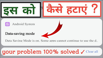 android system | data-saving mode | data saving mode is on.some apps cannot continue to use the data