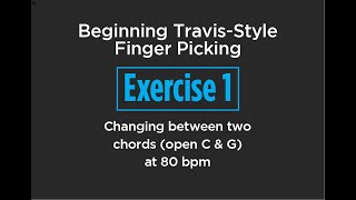 First Exercise for Beginning Travis-Style Fingerpicking... changing between two chords, C &amp; G Major.
