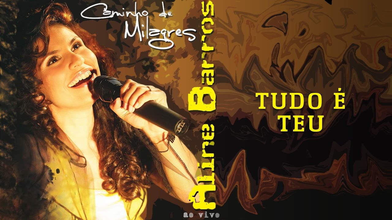 Tudo é teu | CD Caminho de Milagres | Aline Barros - YouTube
