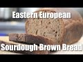 How to Make European Style Brown Bread Using a Sourdough Starter | Recipe