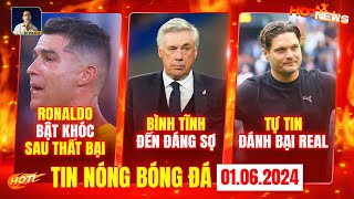 TIN NÓNG BÓNG ĐÁ 1/6: CR7 BẤT LỰC RƠI NƯỚC MẮT, ANCELOTTI PHÁT BIỂU BÌNH TĨNH ĐẾN ĐÁNG SỢ