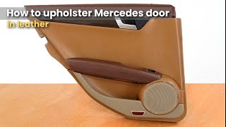 Mercedes Benz door panel  How to upholster a car door  Final (5/5)