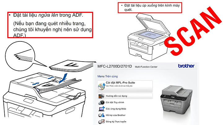 Hướng dẫn scan máy in brother mfc l2701dw năm 2024