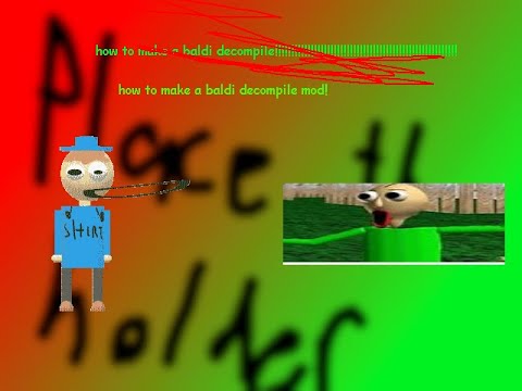 how to make a baldi decompile mod! (part 1) - YouTube