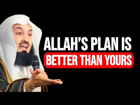 STOP OVERTHINKING Allah S Plan Is Always Better Than Yours Mufti Menk Islamic Lectures
